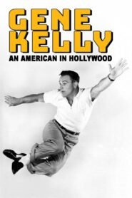 Gene Kelly – An American in Hollywood